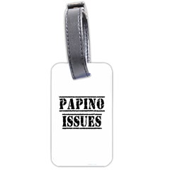 Papino Issues - Funny Italian Humor  Luggage Tag (two Sides) by ConteMonfrey