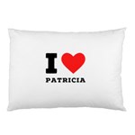 I love patricia Pillow Case (Two Sides) Front