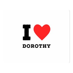 I Love Dorothy  One Side Premium Plush Fleece Blanket (large) by ilovewhateva