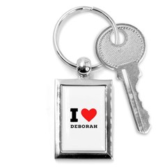 I Love Deborah Key Chain (rectangle) by ilovewhateva