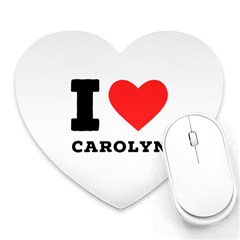 I Love Carolyn Heart Mousepad by ilovewhateva