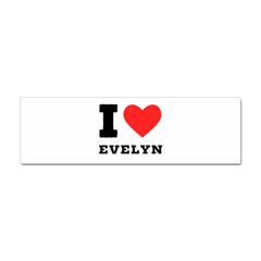 I Love Evelyn Sticker (bumper) by ilovewhateva