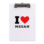 I love megan A5 Acrylic Clipboard Front