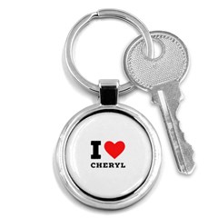 I Love Cheryl Key Chain (round) by ilovewhateva