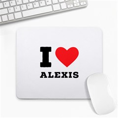 I Love Alexis Large Mousepad by ilovewhateva