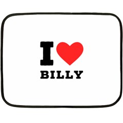 I Love Billy Two Sides Fleece Blanket (mini) by ilovewhateva