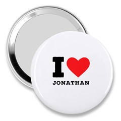 I Love Jonathan 3  Handbag Mirrors by ilovewhateva