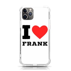 I Love Frank Iphone 11 Pro 5 8 Inch Tpu Uv Print Case by ilovewhateva