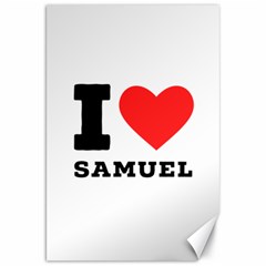 I Love Samuel Canvas 20  X 30  by ilovewhateva