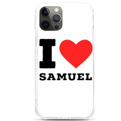 I Love Samuel Iphone 12 Pro Max Tpu Uv Print Case by ilovewhateva