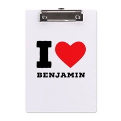 I Love Benjamin A5 Acrylic Clipboard by ilovewhateva