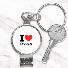 I Love Ryan Nail Clippers Key Chain by ilovewhateva