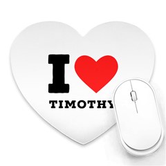 I Love Timothy Heart Mousepad by ilovewhateva