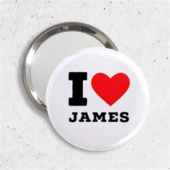 I Love James 2 25  Handbag Mirrors by ilovewhateva