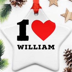 I Love William Ornament (star) by ilovewhateva