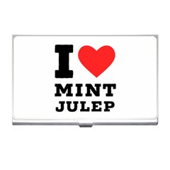 I Love Mint Julep Business Card Holder by ilovewhateva