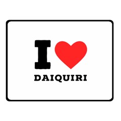 I Love Daiquiri Fleece Blanket (small) by ilovewhateva