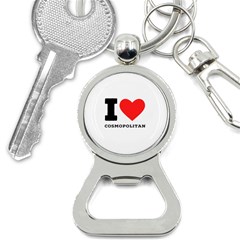 I Love Cosmopolitan  Bottle Opener Key Chain by ilovewhateva