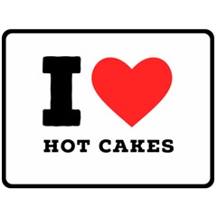 I Love Hot Cakes Two Sides Fleece Blanket (large) by ilovewhateva