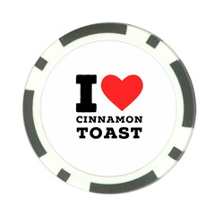 I Love Cinnamon Toast Poker Chip Card Guard (10 Pack) by ilovewhateva