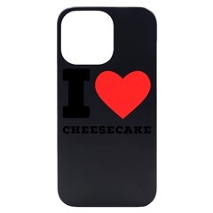 I Love Cheesecake Iphone 14 Pro Max Black Uv Print Case by ilovewhateva