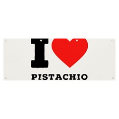 I Love Pistachio Banner And Sign 8  X 3  by ilovewhateva