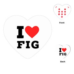 I Love Fig  Playing Cards Single Design (heart) by ilovewhateva