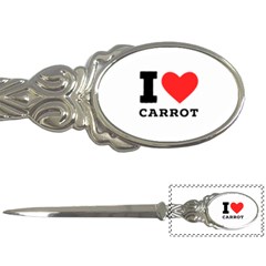 I Love Carrots  Letter Opener by ilovewhateva