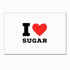 I Love Sugar  Postcards 5  X 7  (pkg Of 10) by ilovewhateva