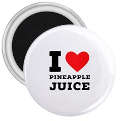 I Love Pineapple Juice 3  Magnets by ilovewhateva