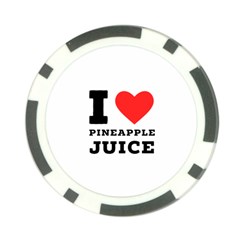 I Love Pineapple Juice Poker Chip Card Guard (10 Pack) by ilovewhateva