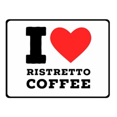 I Love Ristretto Coffee Fleece Blanket (small) by ilovewhateva