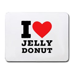 I Love Jelly Donut Small Mousepad by ilovewhateva