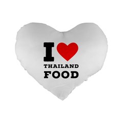 I Love Thailand Food Standard 16  Premium Flano Heart Shape Cushions by ilovewhateva