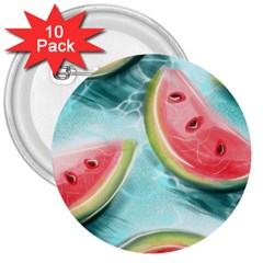 Watermelon Fruit Juicy Summer Heat 3  Buttons (10 Pack)  by uniart180623