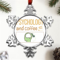 Psychology T-shirtif It Involves Coffee Psychology T-shirt Metal Small Snowflake Ornament by EnriqueJohnson