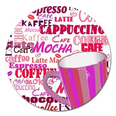 Coffee Cup Lettering Coffee Cup Magnet 5  (round) by Amaryn4rt