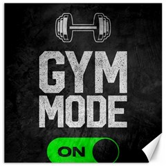 Gym Mode Canvas 16  X 16  by Store67