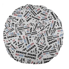 Embrace The Magic Inspirational Phrase Pattern Large 18  Premium Round Cushions by dflcprintsclothing